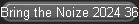 Bring the Noize 2024 36 years of Noize