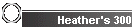 Heather's 300