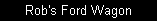 Rob's Ford Wagon