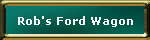 Rob's Ford Wagon