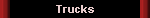 Trucks