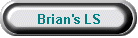 Brian's LS