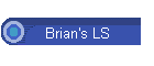 Brian's LS
