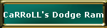 CaRRoLL's Dodge Ram