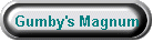Gumby's Magnum