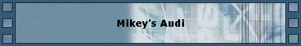 Mikey's Audi