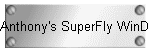 Anthony's SuperFly WinDstar