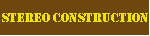 Stereo Construction