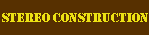 Stereo Construction